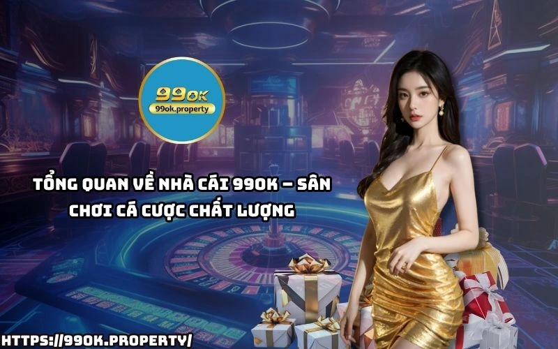 99 OK mang den trai nghiem ca cuoc hap dan minh bach va da dang tro choi cho anh em dam me do den