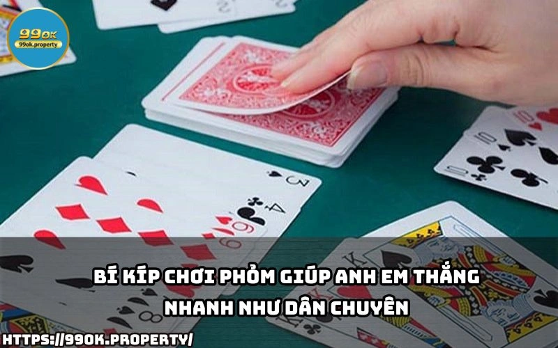 Ap dung ngay bi kip choi Phom de danh dau thang do nang trinh nhu cao thu chi trong thoi gian ngan