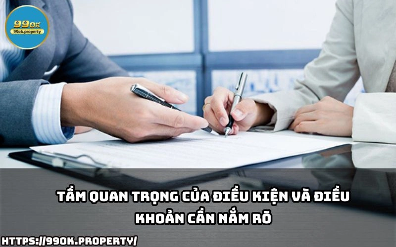 Điều Kiện Và Điều Khoản 99OK - Cập Nhật Mới Nhất 21 Dieu Kien Va Dieu Khoan khong chi la quy dinh ma con bao ve quyen loi giup anh em ca cuoc an toan hon