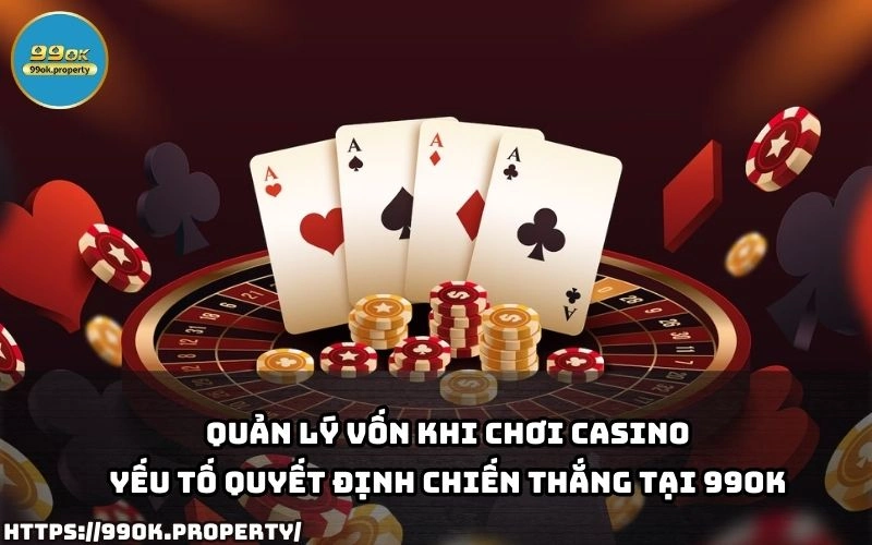 quan ly von khi choi casino
