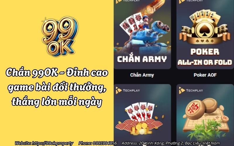 Chắn 99OK - Đỉnh cao game bài đổi thưởng, thắng lớn mỗi ngày 1 chan 99ok